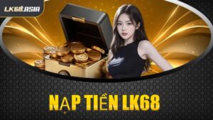 Nạp Tiền LK68