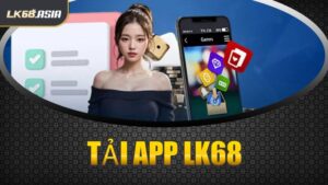 Tải App LK68