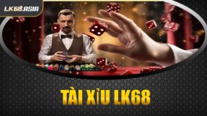 Tài Xỉu LK68