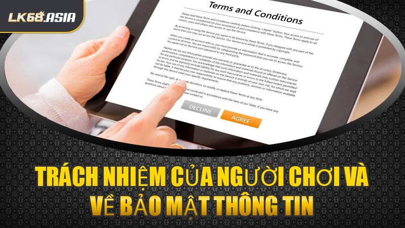 Trách Nhiệm Của Người Chơi Và Về Bảo Mật Thông Tin